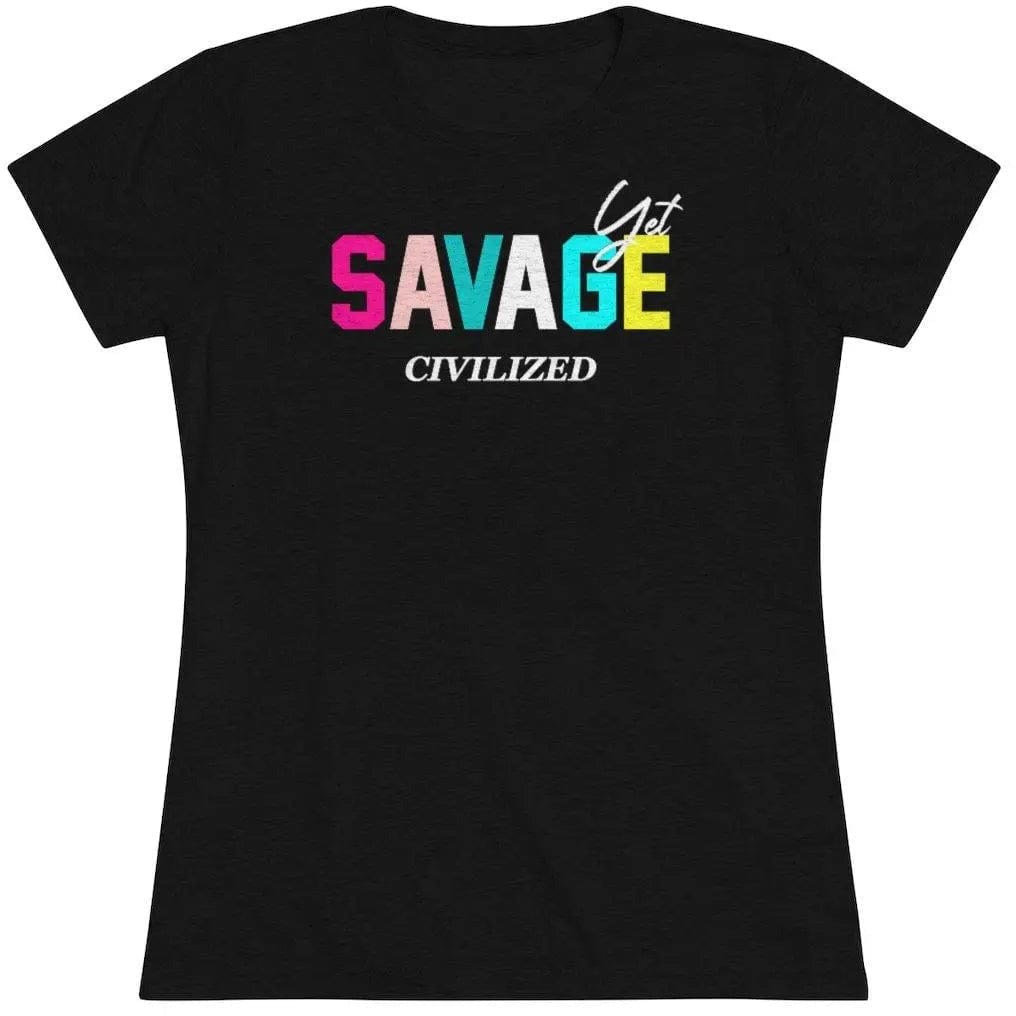 Savage yet civilized-Women's Triblend Tee Printify